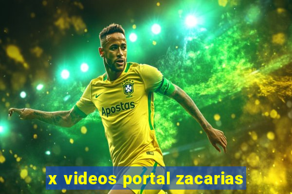 x videos portal zacarias